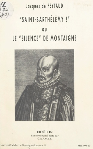 Saint-Barthélémy. Ou Le "silence" de Montaigne