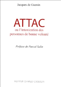 ATTAC ou l'intoxication des personnes de bonne volonté