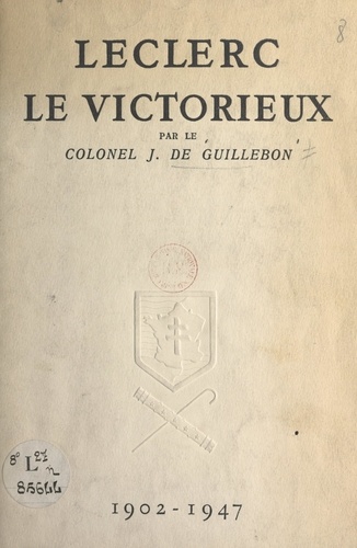 Leclerc le victorieux, 1902-1947