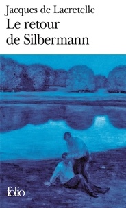 Jacques de Lacretelle - Le retour de Silbermann.