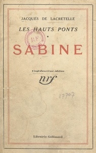 Jacques de Lacretelle - Les hauts ponts (1) - Sabine.