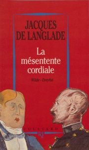 Jacques de Langlade - La mésentente cordiale - Wilde-Dreyfus.