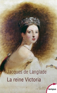 Jacques de Langlade - La reine Victoria.