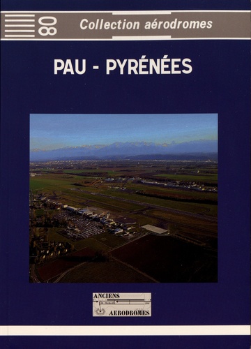 Pau-Pyrénées. Aérodrome historique
