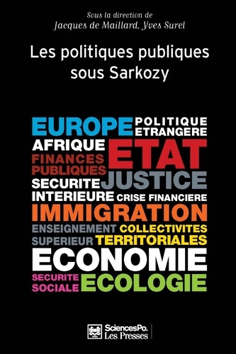 Politiques publiques. Tome 3, Les politiques publiques sous Sarkozy