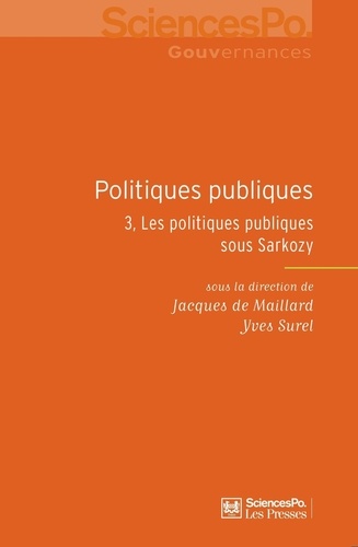 Politiques publiques. Tome 3, Les politiques publiques sous Sarkozy