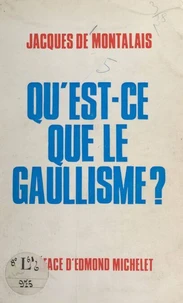Qu'est-ce que le gaullisme ?
