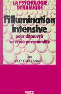 Jacques de Panafieu et Jacques Mousseau - L'illumination intensive.