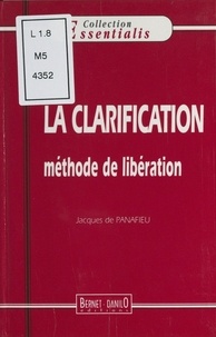 Jacques de Panafieu - La clarification - Méthode de libération.