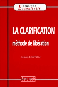 Jacques de Panafieu - La clarification - Méthode de libération.