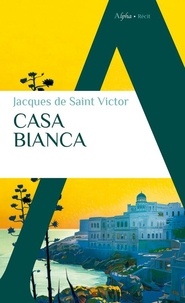 Jacques de Saint Victor - Casa Bianca.