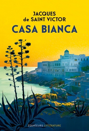 Jacques de Saint Victor - Casa Bianca.