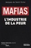 Mafias. L'industrie de la peur