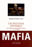 Jacques de Saint Victor - Un pouvoir invisible - Les mafias et la société démocratique (XIXe-XXIe siècle).