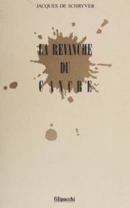 Jacques de Schryver - La revanche du cancre.
