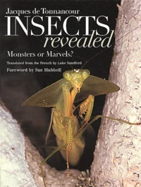 Insect Revealed. Monsters Or Marvels ?