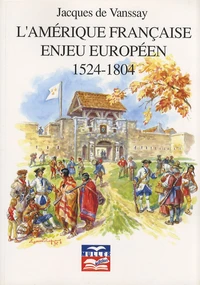 L'Amérique française, enjeu européen