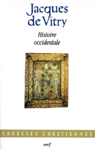 Jacques de Vitry - Histoire Occidentale. Historia Occidentalis (Tableau De L'Occident Au Xiiieme Siecle).