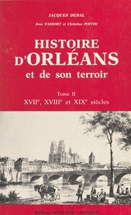 Jacques Debal - Histoire d'Orléans et de son terroir.