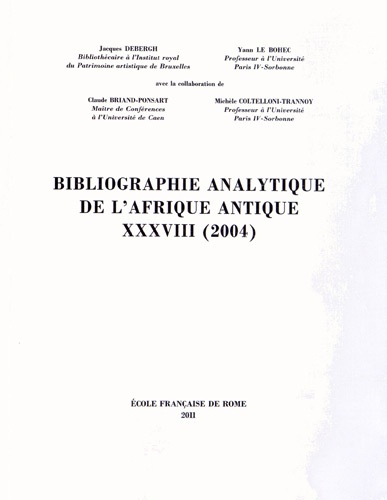 Jacques Debergh et Yann Le Bohec - Bibliographie analytique de l'Afrique antique XXVIII (2004).