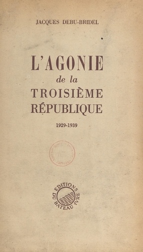 L'agonie de la Troisième République, 1929-1939