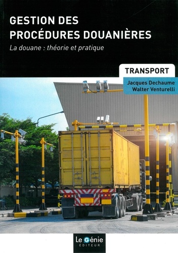 Jacques Dechaume - Gestion des procédures douanières.
