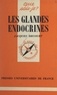 Jacques Decourt et Paul Angoulvent - Les glandes endocrines.