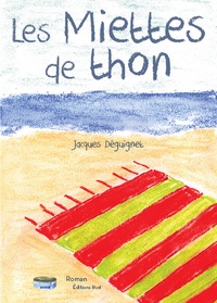 Jacques Déguignet - Les Miettes de thon.