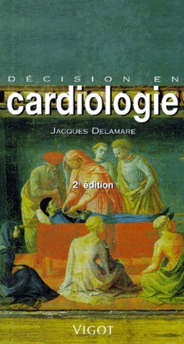 Jacques Delamare - Cardiologie. 2eme Edition.