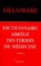 Jacques Delamare - Dictionnaire Abrege Des Termes De Medecine. 3eme Edition.