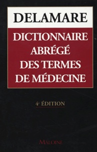 Jacques Delamare - Dictionnaire Abrégé des Termes de Médecine.