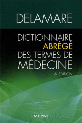 Jacques Delamare - Dictionnaire abrégé des termes de médecine.
