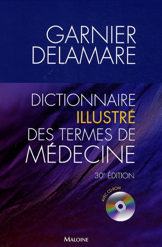 Jacques Delamare - Dictionnaire illustré des termes de médecine Garnier-Delamare. 1 Cédérom