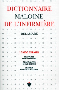 Jacques Delamare - Dictionnaire Maloine de l'infirmière.