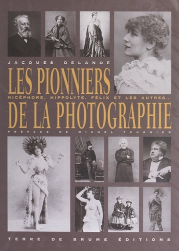 Jacques Delanoë et Michel Tournier - Les pionniers de la photographie.