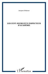 Les cents jours d'un inspecteur d'académie