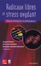 Jacques Delattre - Radicaux libres et stress oxydant - Aspects biologiques et pathologiques.