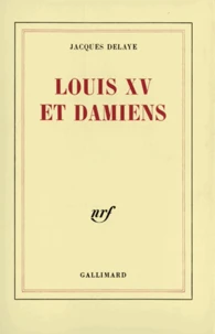 Louis XV et Damiens