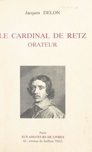 Le Cardinal de Retz orateur