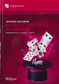 Jacques Delorme - Ruses et astuces.