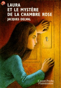 Jacques Delval - Laura Et Le Mystere De La Chambre Rose.