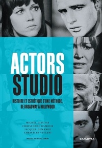 Jacques Demange - Actors Studio - Histoire et Esthétique d'une méthode, de Broadway à Hollywood.