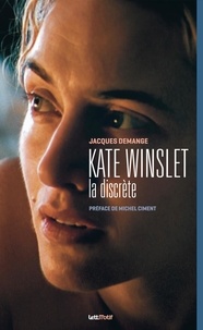 Jacques Demange - Kate Winslet, la discrète.