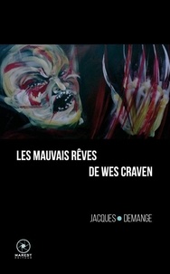 Jacques Demange - Les mauvais rêves de Wes Craven.