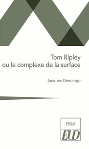 Téléchargement gratuit de services Web ebook Tom Ripley ou le complexe de la surface par Jacques Demange DJVU CHM