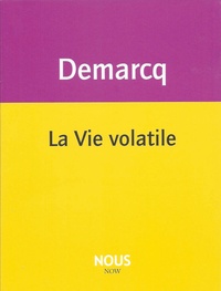 Jacques Demarcq - La vie volatile.