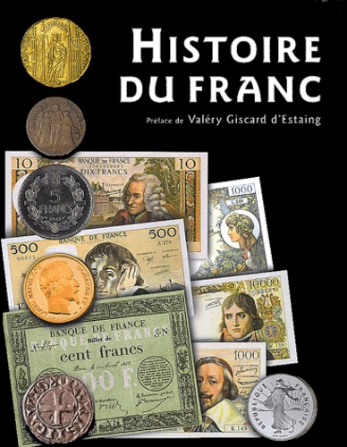Jacques Demougin - Histoire du Franc.