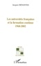 Jacques Denantes - Les universités françaises et la formation continue 1968-2002.