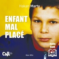 Jacques Denigelles et Hakan Marty - Enfant mal placé.