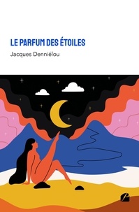 Jacques Denniélou - Le parfum des étoiles.